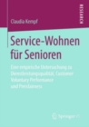 Image for Service-Wohnen fur Senioren: Eine empirische Untersuchung zu Dienstleistungsqualitat, Customer Voluntary Performance und Preisfairness
