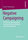 Image for Negative Campaigning : Die Wirkung und Entwicklung negativer politischer Werbung in der Bundesrepublik