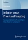 Image for Inflation versus Price-Level Targeting: Bayesian Estimation of a Small Open DSGE Model for Switzerland