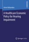 Image for Healthcare Economic Policy for Hearing Impairment