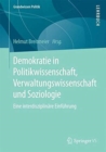 Image for Demokratie in Politikwissenschaft, Verwaltungswissenschaft und Soziologie