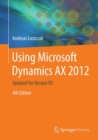 Image for Using Microsoft Dynamics AX 2012: Updated for Version R3