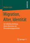 Image for Migration, Alter, Identitat : Zur Selbstbeschreibung alterer Menschen mit Einwanderungsgeschichte