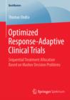 Image for Optimized Response-Adaptive Clinical Trials: Sequential Treatment Allocation Based on Markov Decision Problems