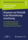 Image for Akzeptanz Von Telematik in Der Motorfahrzeugversicherung: Eine Bedurfnisanalyse Bei Motorfahrzeughaltenden Privatpersonen in Der Schweiz