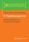 Image for IT-Projektmanagement: Effiziente Einfuhrung in das Management von Projekten
