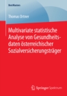 Image for Multivariate statistische Analyse von Gesundheitsdaten osterreichischer Sozialversicherungstrager