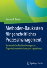 Image for Methoden-Baukasten fur ganzheitliches Prozessmanagement: Systematische Problemlosungen zur Organisationsentwicklung und -gestaltung