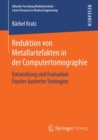 Image for Reduktion von Metallartefakten in der Computertomographie: Entwicklung und Evaluation Fourier-basierter Strategien