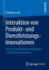Image for Interaktion von Produkt- und Dienstleistungsinnovationen : Eine Analyse der Wechselwirkungen in Industrieunternehmen
