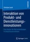 Image for Interaktion von Produkt- und Dienstleistungsinnovationen: Eine Analyse der Wechselwirkungen in Industrieunternehmen