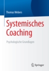 Image for Systemisches Coaching: Psychologische Grundlagen
