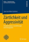 Image for Zartlichkeit und Aggressivitat : Charakteranalyse, Gestalttherapie und Enneagramm