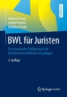 Image for BWL fur Juristen : Eine praxisnahe Einfuhrung in die betriebswirtschaftlichen Grundlagen