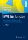 Image for BWL fur Juristen: Eine praxisnahe Einfuhrung in die betriebswirtschaftlichen Grundlagen