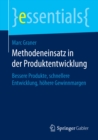 Image for Methodeneinsatz in Der Produktentwicklung: Bessere Produkte, Schnellere Entwicklung, Hohere Gewinnmargen