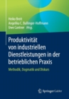 Image for Produktivitat von industriellen Dienstleistungen in der betrieblichen Praxis