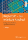 Image for Raspberry Pi - Das technische Handbuch: Konfiguration, Hardware, Applikationserstellung