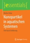 Image for Nanopartikel in aquatischen Systemen: Eine kurze Einfuhrung