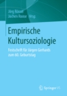 Image for Empirische Kultursoziologie: Festschrift fur Jurgen Gerhards zum 60. Geburtstag