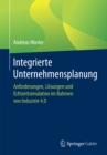 Image for Integrierte Unternehmensplanung: Anforderungen, Losungen und Echtzeitsimulation im Rahmen von Industrie 4.0