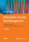 Image for Information Security Risk Management : Risikomanagement mit ISO/IEC 27001, 27005 und 31010