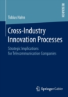 Image for Cross-industry innovation processes  : strategic implications for telecommunication companies