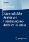 Image for Steuerrechtliche Analyse von Finanzierungsmodellen im Tourismus
