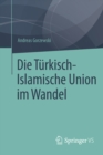 Image for Die Turkisch-Islamische Union im Wandel
