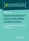 Image for Organisationskommunikation von Max Weber zu Niklas Luhmann