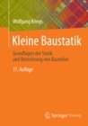 Image for Kleine Baustatik: Grundlagen der Statik und Berechnung von Bauteilen