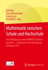 Image for Mathematik zwischen Schule und Hochschule: Den Ubergang zu einem WiMINT-Studium gestalten - Ergebnisse einer Fachtagung, Esslingen 2015