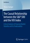 Image for Causal Relationship between the S&amp;P 500 and the VIX Index: Critical Analysis of Financial Market Volatility and Its Predictability
