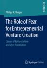 Image for Role of Fear for Entrepreneurial Venture Creation: Causes of Failure before and after Foundation