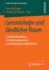 Image for Gerontologie und landlicher Raum: Lebensbedingungen, Veranderungsprozesse und Gestaltungsmoglichkeiten