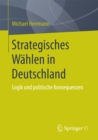Image for Strategisches Wahlen in Deutschland: Logik und politische Konsequenzen