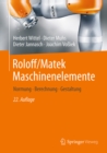 Image for Roloff/Matek Maschinenelemente: Normung, Berechnung, Gestaltung