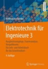 Image for Elektrotechnik fur Ingenieure 3 : Ausgleichsvorgange, Fourieranalyse, Vierpoltheorie. Ein Lehr- und Arbeitsbuch fur das Grundstudium