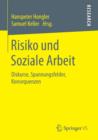 Image for Risiko und Soziale Arbeit : Diskurse, Spannungsfelder, Konsequenzen
