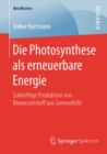 Image for Die Photosynthese als erneuerbare Energie: Zukunftige Produktion von Biowasserstoff aus Sonnenlicht