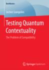 Image for Testing Quantum Contextuality: The Problem of Compatibility
