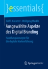 Image for Ausgewahlte Aspekte des Digital Branding: Handlungskonzepte fur die digitale Markenfuhrung