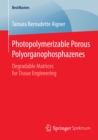 Image for Photopolymerizable porous polyorganophosphazenes: degradable matrices for tissue engineering