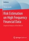 Image for Risk Estimation on High Frequency Financial Data