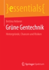 Image for Grune Gentechnik: Hintergrunde, Chancen und Risiken