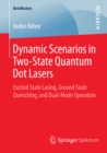 Image for Dynamic Scenarios in Two-State Quantum Dot Lasers: Excited State Lasing, Ground State Quenching, and Dual-Mode Operation
