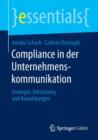 Image for Compliance in der Unternehmenskommunikation : Strategie, Umsetzung und Auswirkungen