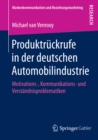 Image for Produktruckrufe in der deutschen Automobilindustrie: Motivations-, Kommunikations- und Verstandnisproblematiken
