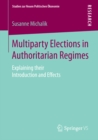 Image for Multiparty elections in authoritarian regimes: explaining their introduction and effects