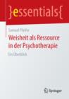Image for Weisheit als Ressource in der Psychotherapie : Ein Uberblick